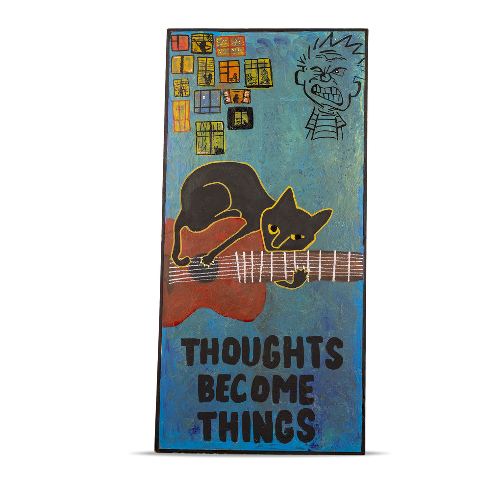 THOUGHTS BECOME THINGS